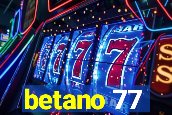 betano 77